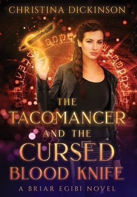 The Tacomancer and the Cursed Blood Knife by Dickinson, Christina