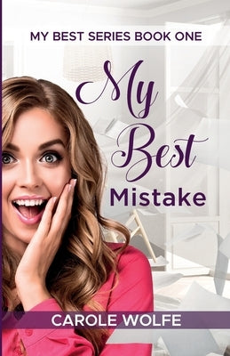 My Best Mistake: Tasha's Story by Wolfe, Carole