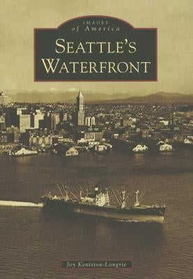 Seattle's Waterfront by Keniston-Longrie, Joy