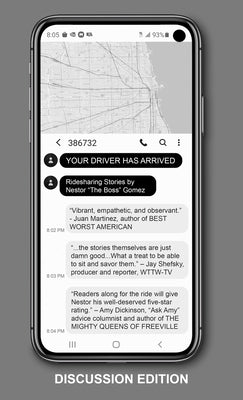 Your Driver Has Arrived - Discussion Edition: Ridesharing Stories by Nestor The Boss Gomez With Discussion Questions by Gomez, Nestor The Boss