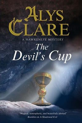 The Devil's Cup: A Medieval Mystery by Clare, Alys