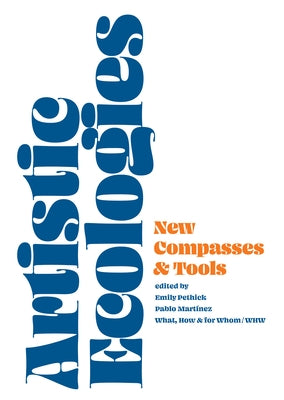 Artistic Ecologies: New Compasses and Tools by Martinez, Pablo