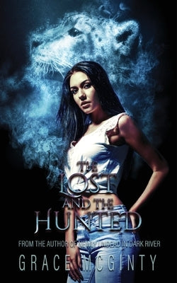 The Lost and The Hunted by McGinty, Grace