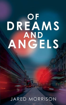 Of Dreams and Angels by Morrison, Jared