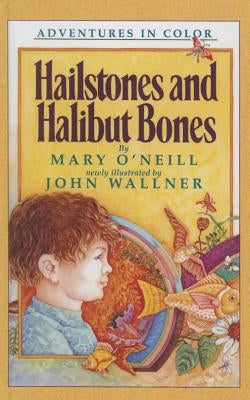 Hailstones & Halibut Bones by O'Neill, Mary