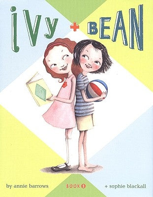 Ivy and Bean Book 1 by Barrows, Annie