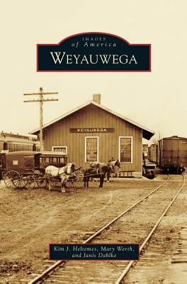 Weyauwega by Heltemes, Kim J.