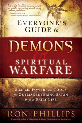 Everyone's Guide to Demons & Spiritual Warfare by Phillips Dmin, Ron
