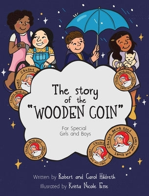 The Story of the Wooden Coin: For Special Girls and Boys by Hildreth, Robert W.