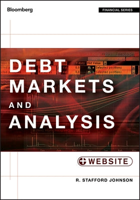 Debt Markets and Analysis by Johnson, R. Stafford