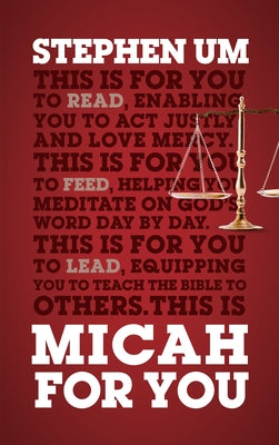 Micah for You: Acting Justly, Loving Mercy by Um, Stephen