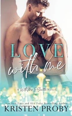 Love With Me by Proby, Kristen