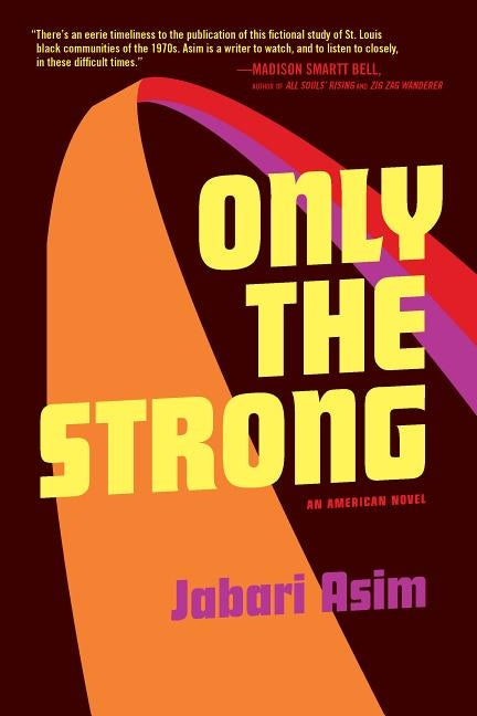Only the Strong by Asim, Jabari
