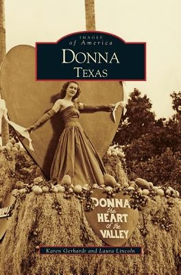 Donna, Texas by Lincoln, Laura
