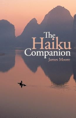 The Haiku Companion by Moore, James