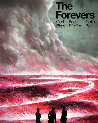 The Forevers by Pires, Curt