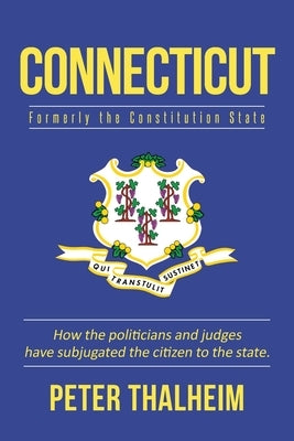 Connecticut: Formerly the Constitution State by Thalheim, Peter