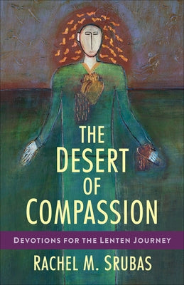 The Desert of Compassion by Srubas, Rachel M.