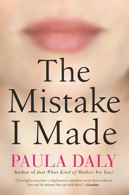 The Mistake I Made by Daly, Paula