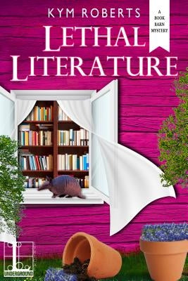 Lethal Literature by Roberts, Kym