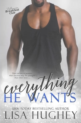 Everything He Wants by Hughey, Lisa