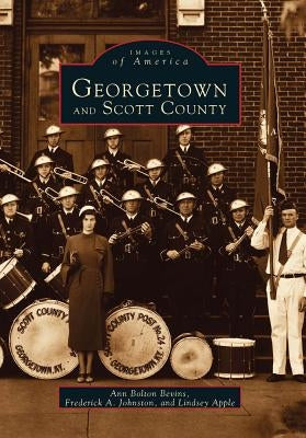 Georgetown and Scott County by Bolton Bevins, Ann