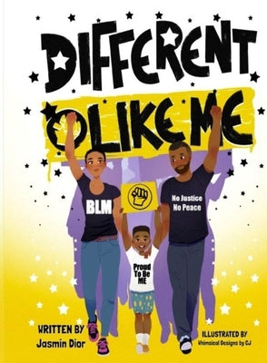 Different Like Me- A Children's Book On Social Justice by Dior, Jasmin