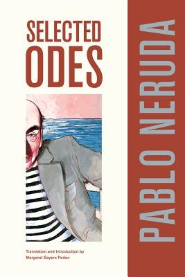 Selected Odes of Pablo Neruda by Neruda, Pablo