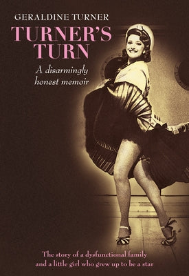 Turner's Turn: A Disarmingly Honest Memoir by Turner, Geraldine