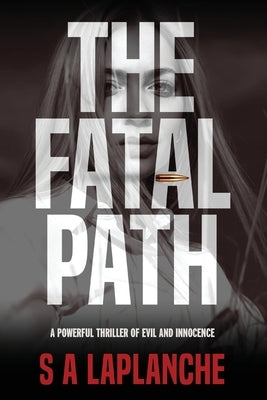 The Fatal Path by LaPlanche, S. A.