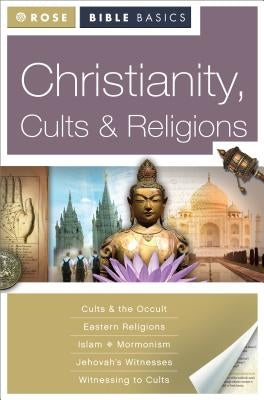 Christianity, Cults & Religions by Rose Publishing