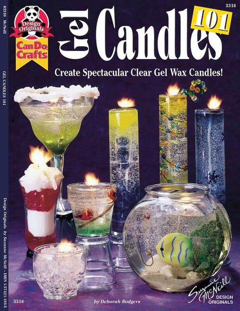 Gel Candles 101: Create Spectacular Clear Gel Wax Candles by Rodgers, Deborah