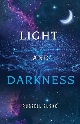 Light and Darkness by Susko, Russell