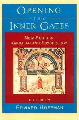 Opening the Inner Gates by Hoffman, Edward