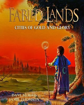 Cities of Gold and Glory: Large format edition by Morris, Dave