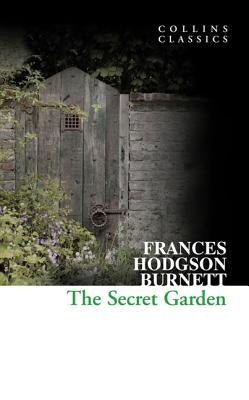 The Secret Garden by Hodgson Burnett, Frances