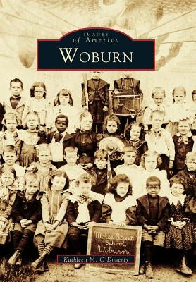 Woburn by O'Doherty, Kathleen M.