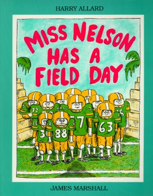 Miss Nelson Has a Field Day by Allard, Harry G.
