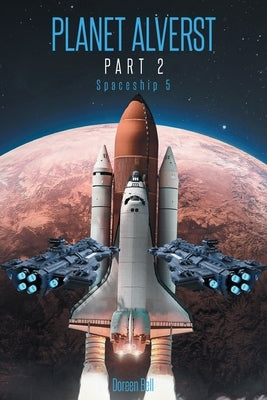 Planet Alverst Part 2: Spaceship 5 by Bell, Doreen