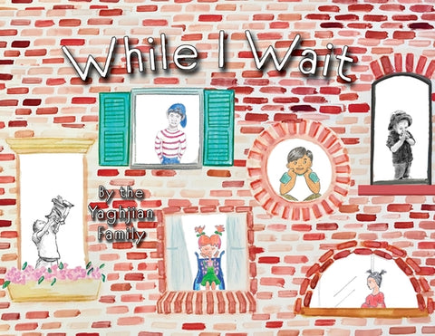 While I Wait by Yaghjian, Clare