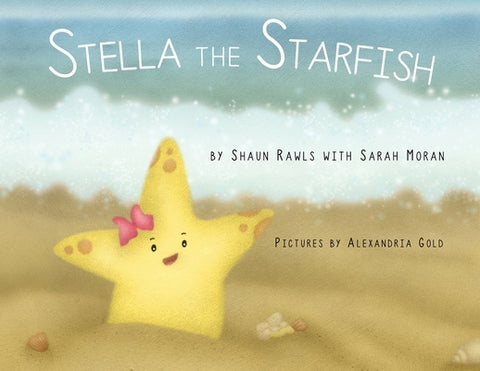 Stella the Starfish by Rawls, Shaun
