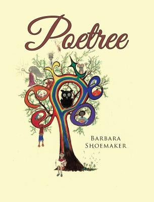 Poetree by Shoemaker, Barbara