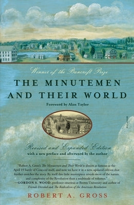 The Minutemen and Their World (Revised and Expanded Edition) by Gross, Robert a.