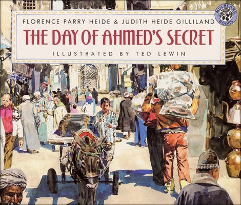 The Day of Ahmed's Secret by Heide, Florence Parry