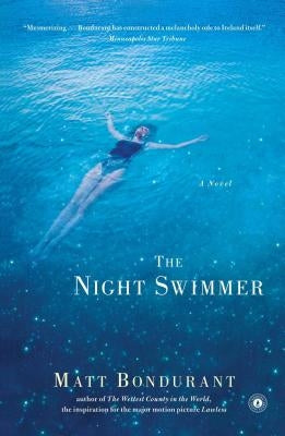 The Night Swimmer by Bondurant, Matt