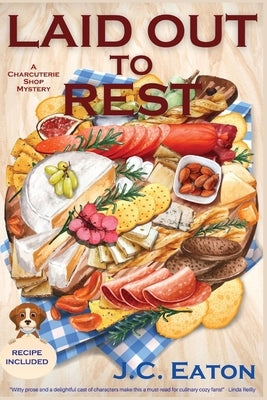 Laid Out to Rest: A Charcuterie Shop Mystery by Eaton, J. C.