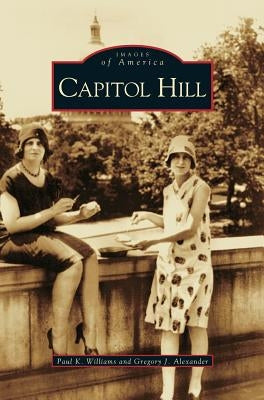 Capitol Hill by Williams, Paul K.
