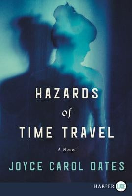 Hazards of Time Travel LP by Oates, Joyce Carol