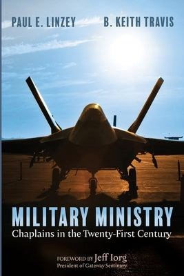 Military Ministry by Linzey, Paul E.