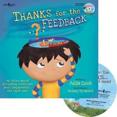Thanks for the Feedback...(I Think!): My Story about Accepting Criticism and Compliments the Right Way! by Cook, Julia